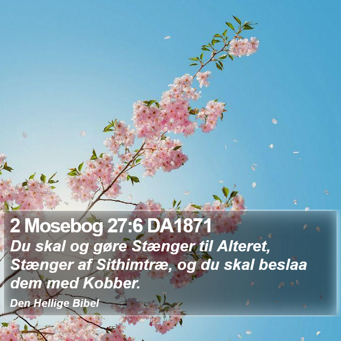 2 Mosebog 27:6 DA1871 Bible Study