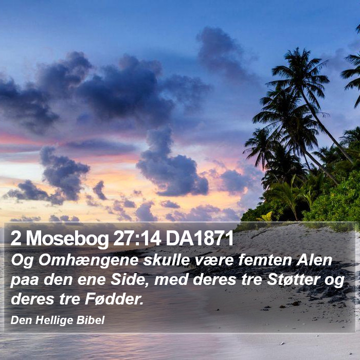 2 Mosebog 27:14 DA1871 Bible Study