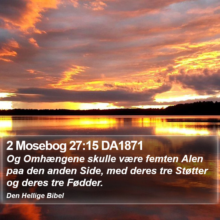 2 Mosebog 27:15 DA1871 Bible Study