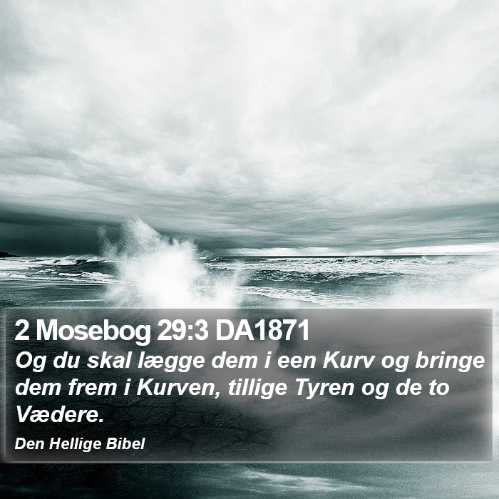 2 Mosebog 29:3 DA1871 Bible Study