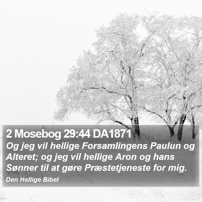 2 Mosebog 29:44 DA1871 Bible Study