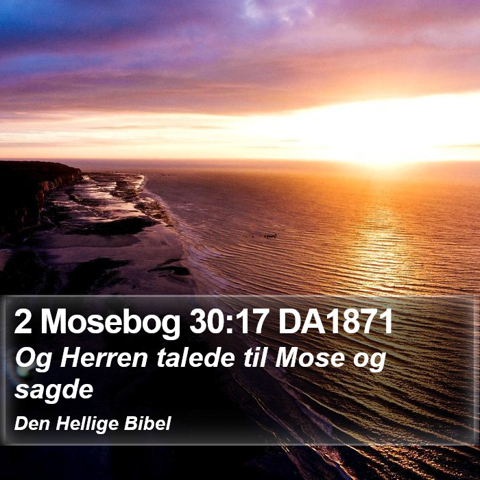 2 Mosebog 30:17 DA1871 Bible Study