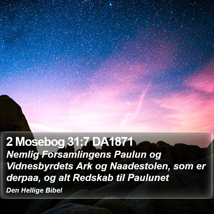 2 Mosebog 31:7 DA1871 Bible Study