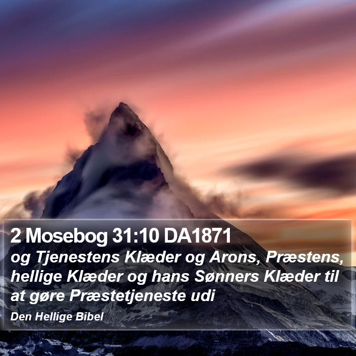 2 Mosebog 31:10 DA1871 Bible Study