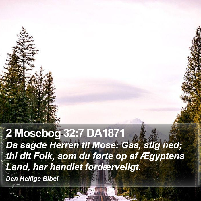 2 Mosebog 32:7 DA1871 Bible Study