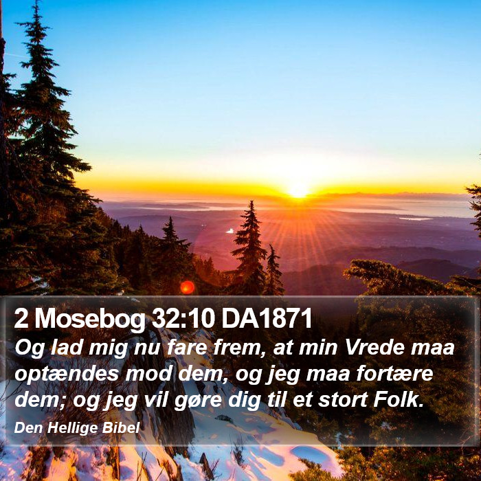 2 Mosebog 32:10 DA1871 Bible Study