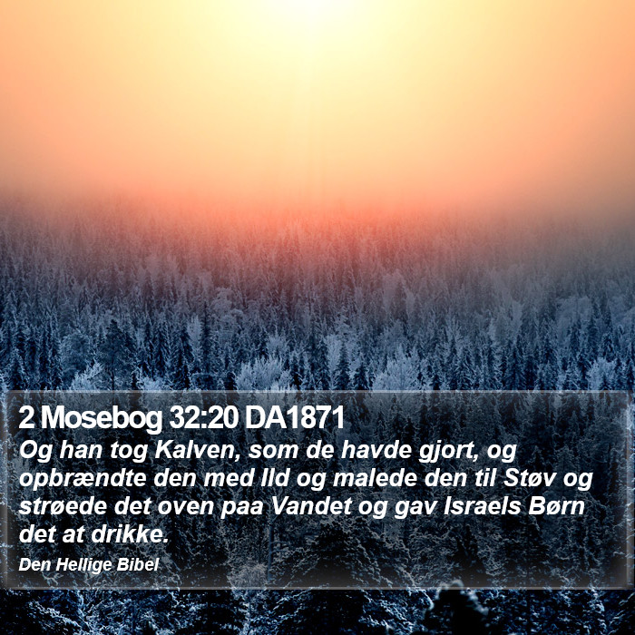 2 Mosebog 32:20 DA1871 Bible Study