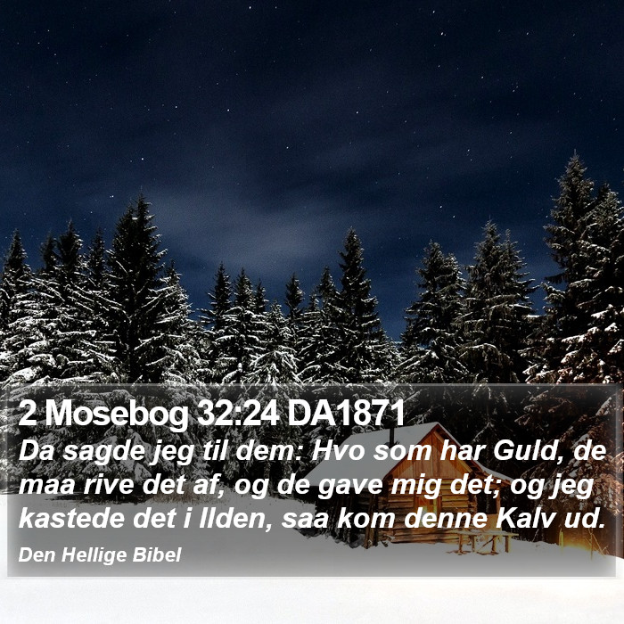 2 Mosebog 32:24 DA1871 Bible Study