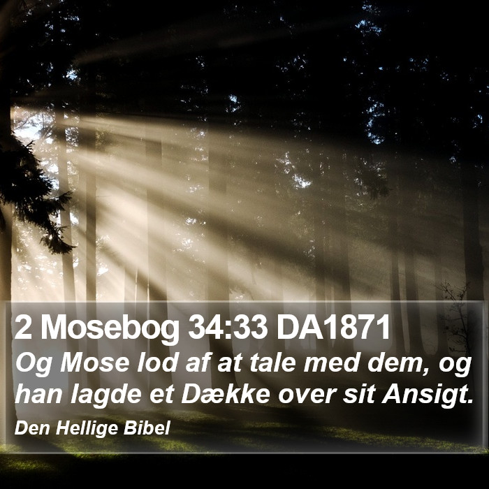 2 Mosebog 34:33 DA1871 Bible Study