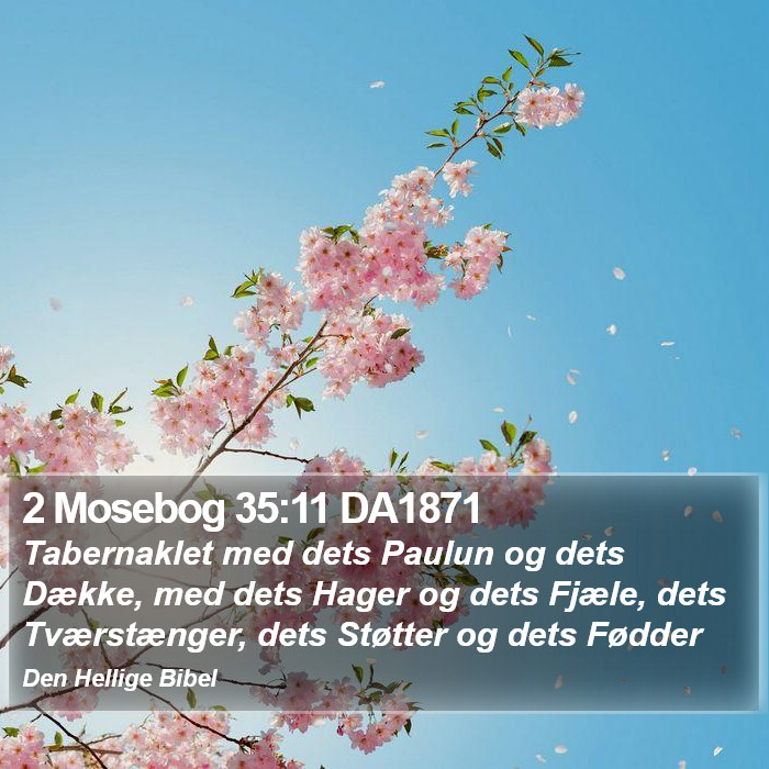 2 Mosebog 35:11 DA1871 Bible Study