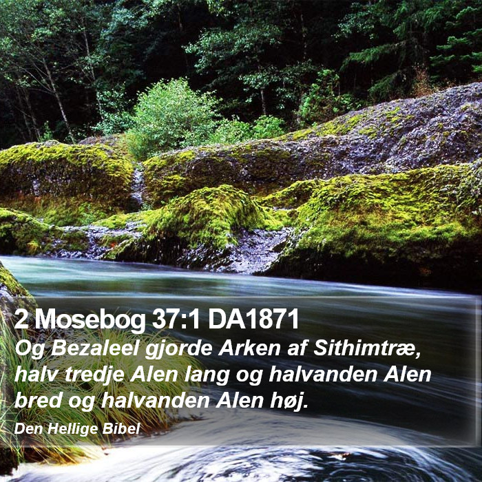 2 Mosebog 37:1 DA1871 Bible Study