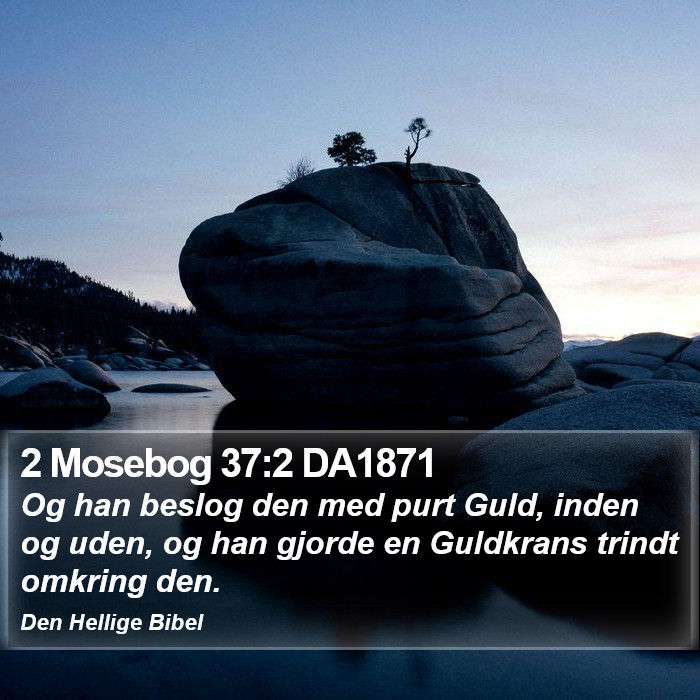 2 Mosebog 37:2 DA1871 Bible Study