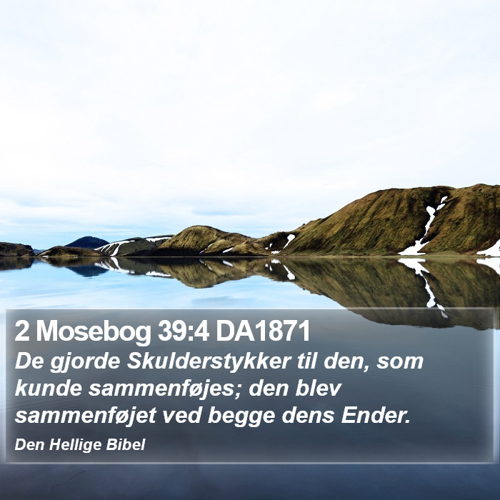 2 Mosebog 39:4 DA1871 Bible Study