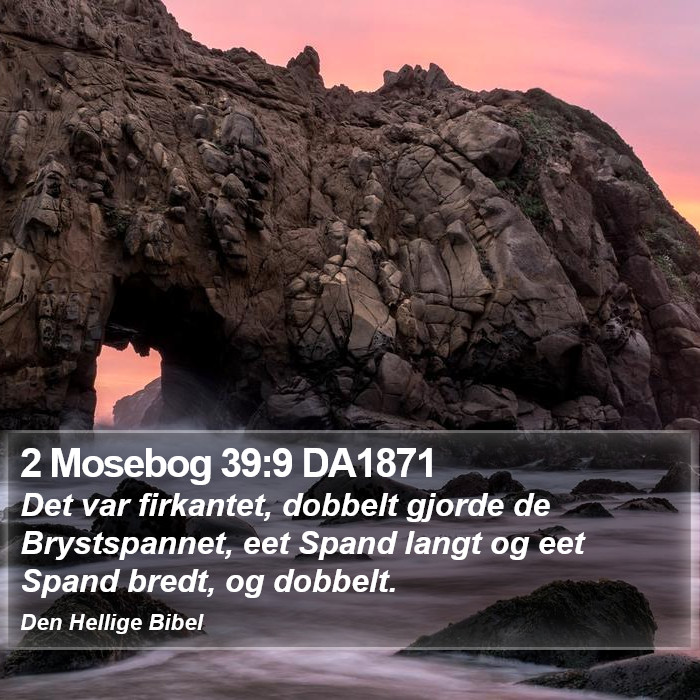 2 Mosebog 39:9 DA1871 Bible Study