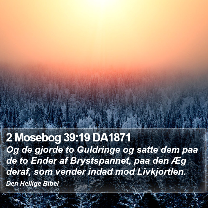 2 Mosebog 39:19 DA1871 Bible Study