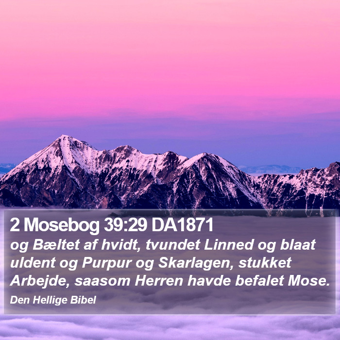 2 Mosebog 39:29 DA1871 Bible Study