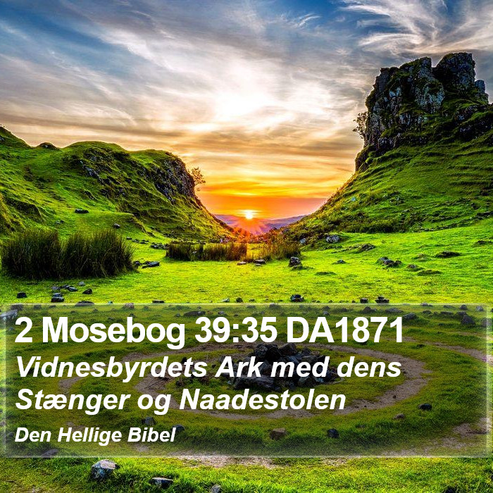 2 Mosebog 39:35 DA1871 Bible Study