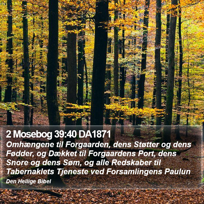 2 Mosebog 39:40 DA1871 Bible Study