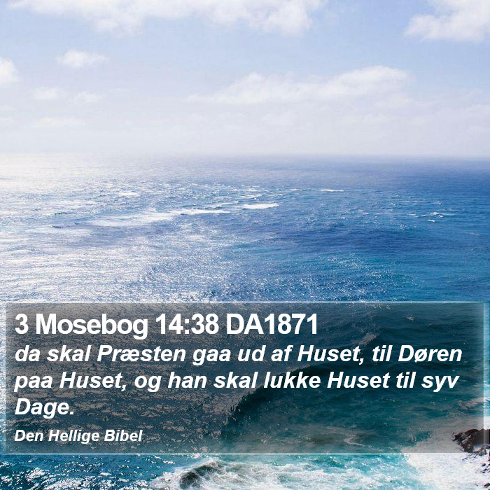 3 Mosebog 14:38 DA1871 Bible Study