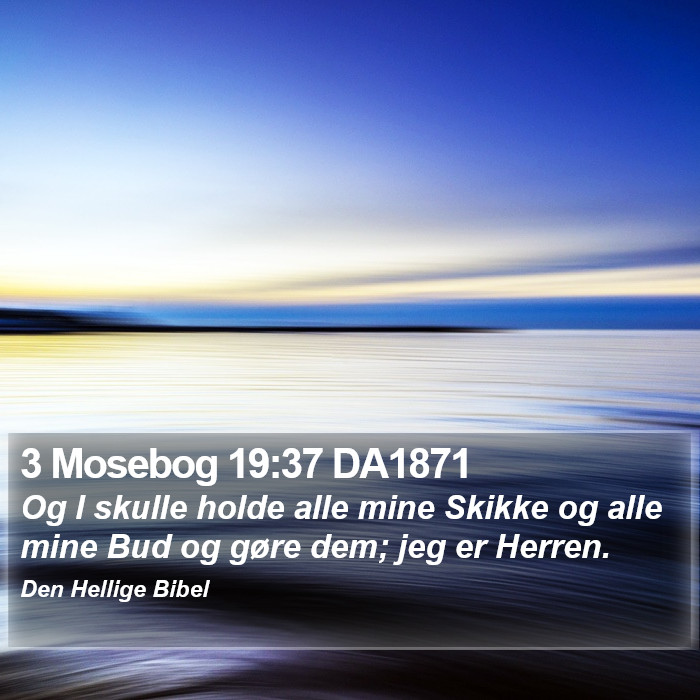 3 Mosebog 19:37 DA1871 Bible Study