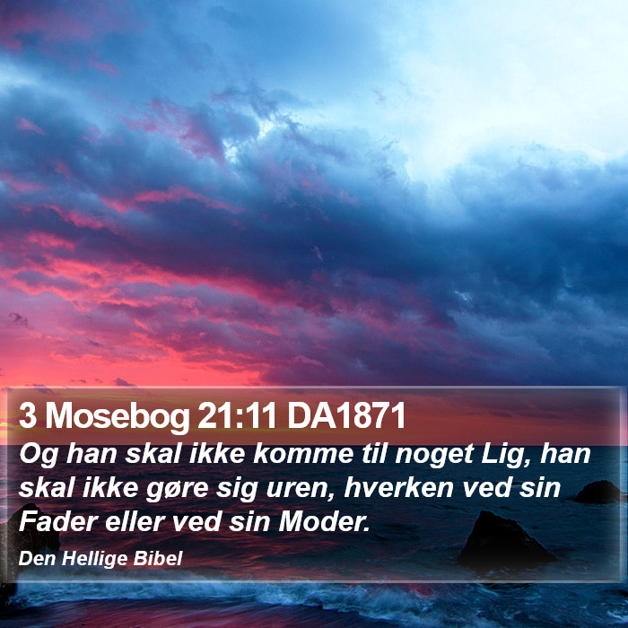 3 Mosebog 21:11 DA1871 Bible Study