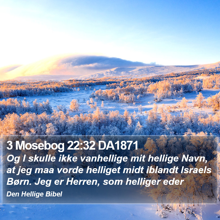 3 Mosebog 22:32 DA1871 Bible Study