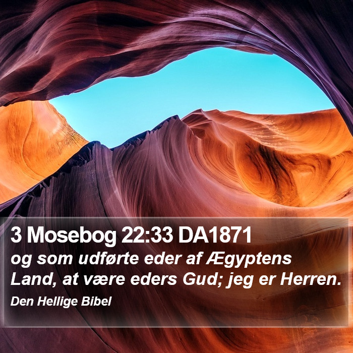 3 Mosebog 22:33 DA1871 Bible Study