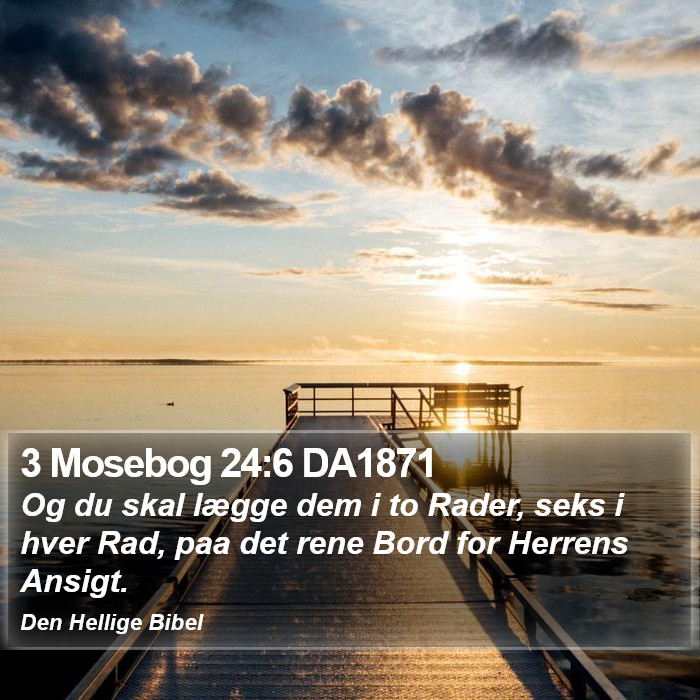 3 Mosebog 24:6 DA1871 Bible Study