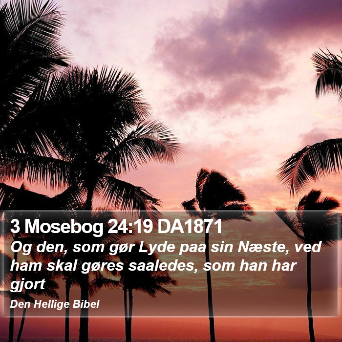 3 Mosebog 24:19 DA1871 Bible Study