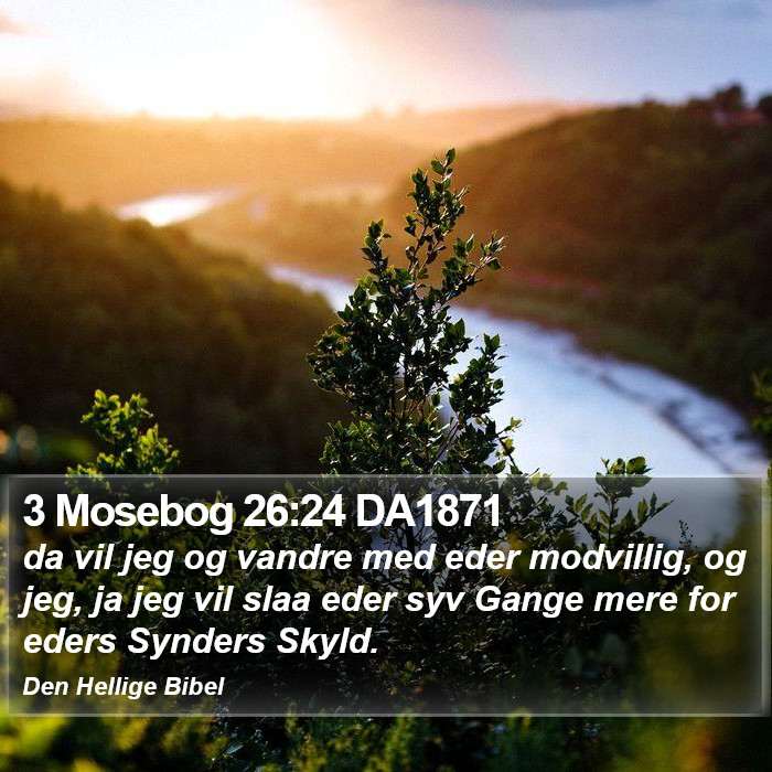 3 Mosebog 26:24 DA1871 Bible Study