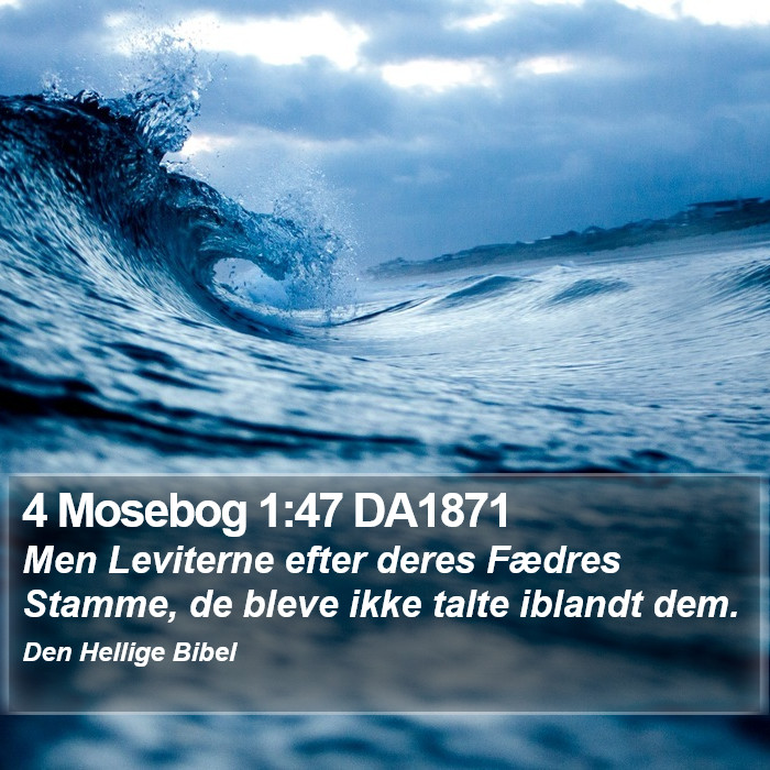 4 Mosebog 1:47 DA1871 Bible Study