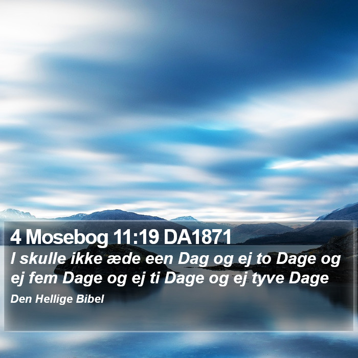 4 Mosebog 11:19 DA1871 Bible Study