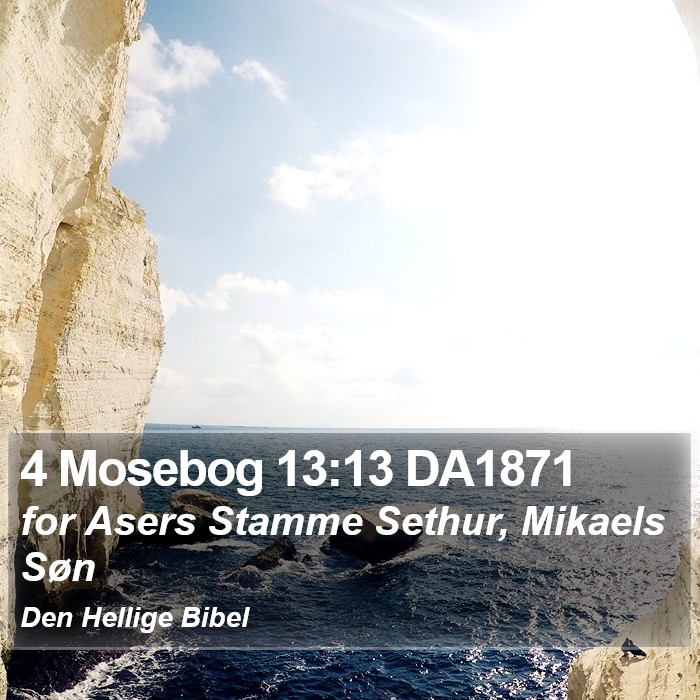 4 Mosebog 13:13 DA1871 Bible Study