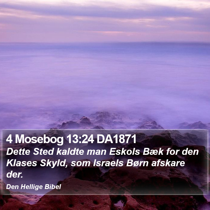 4 Mosebog 13:24 DA1871 Bible Study