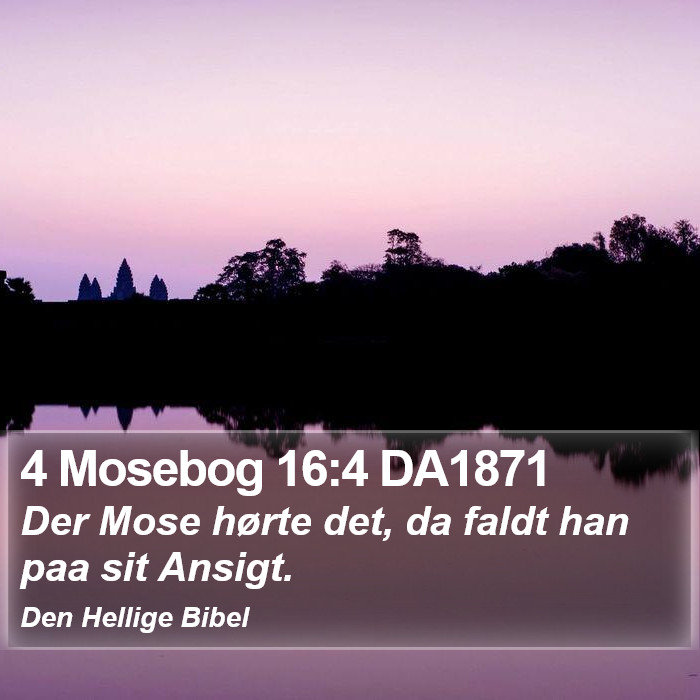 4 Mosebog 16:4 DA1871 Bible Study