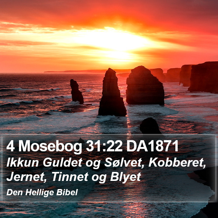 4 Mosebog 31:22 DA1871 Bible Study