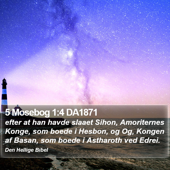 5 Mosebog 1:4 DA1871 Bible Study