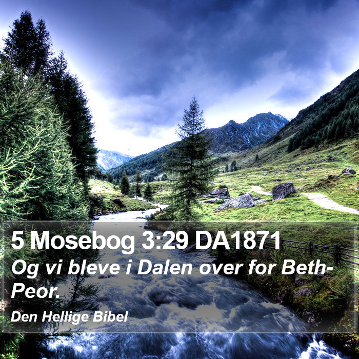 5 Mosebog 3:29 DA1871 Bible Study