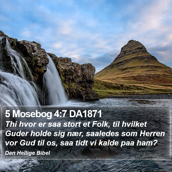 5 Mosebog 4:7 DA1871 Bible Study