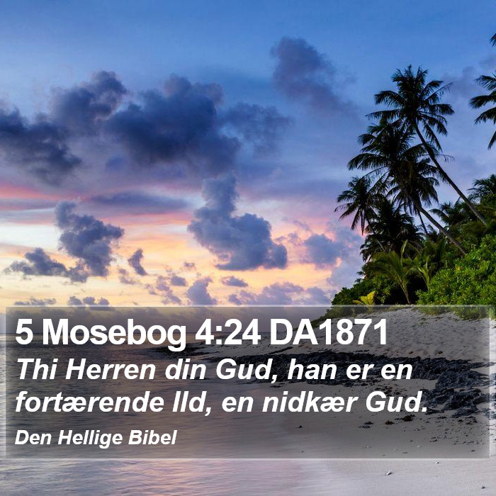 5 Mosebog 4:24 DA1871 Bible Study