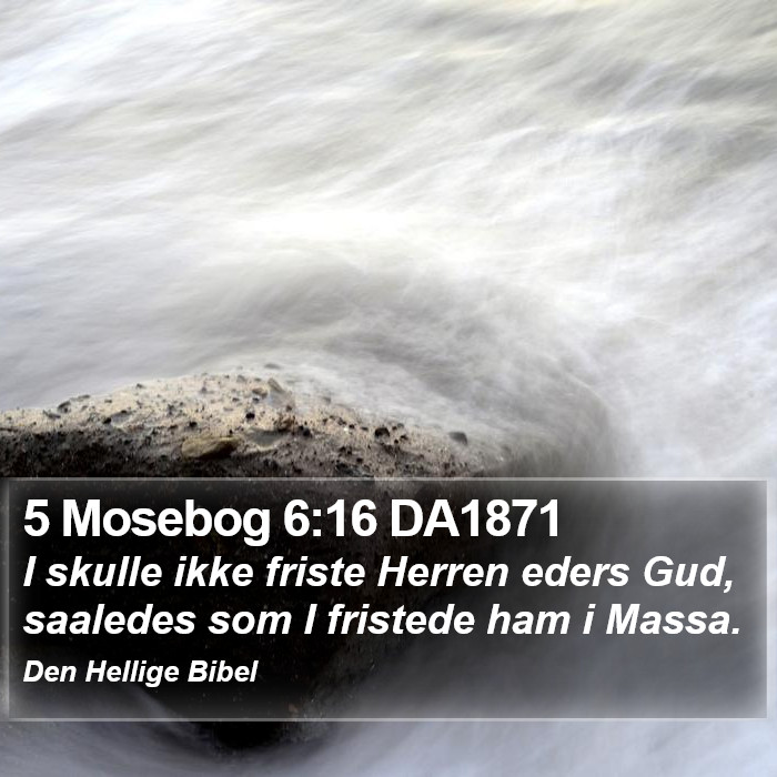5 Mosebog 6:16 DA1871 Bible Study