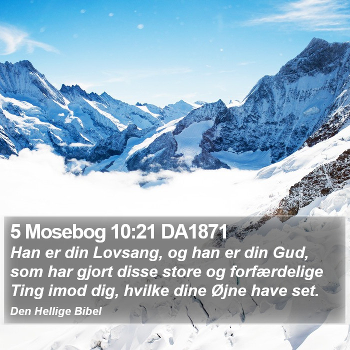 5 Mosebog 10:21 DA1871 Bible Study