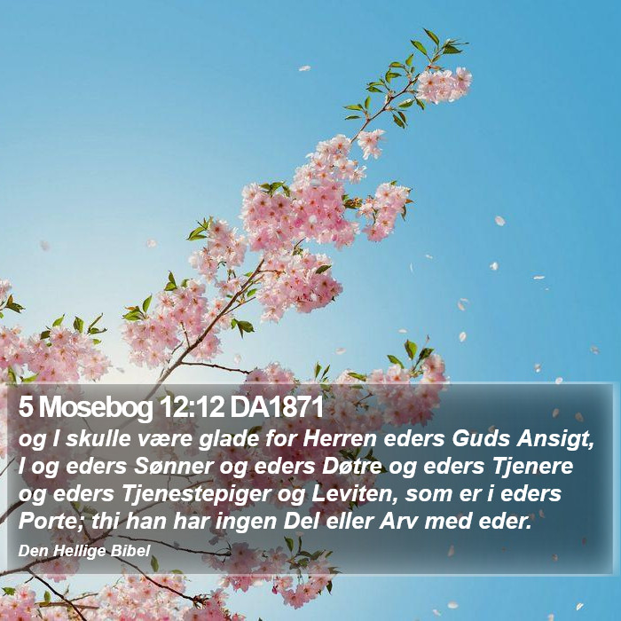 5 Mosebog 12:12 DA1871 Bible Study