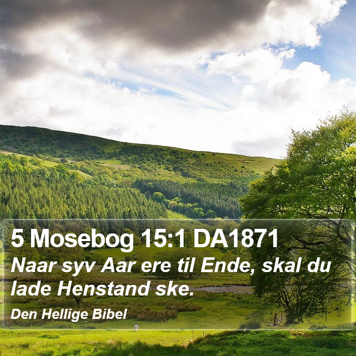 5 Mosebog 15:1 DA1871 Bible Study