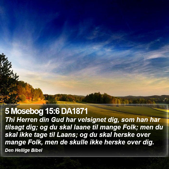 5 Mosebog 15:6 DA1871 Bible Study