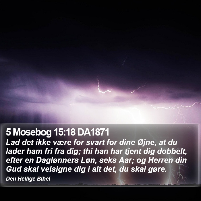 5 Mosebog 15:18 DA1871 Bible Study