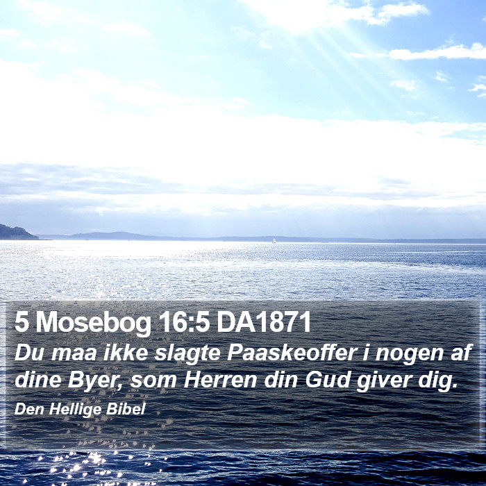 5 Mosebog 16:5 DA1871 Bible Study