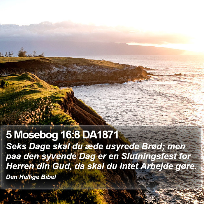 5 Mosebog 16:8 DA1871 Bible Study