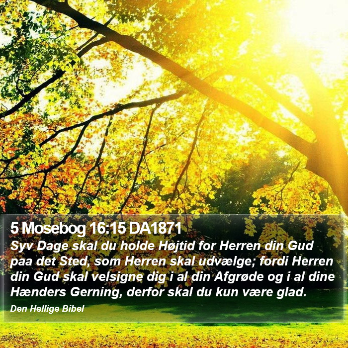 5 Mosebog 16:15 DA1871 Bible Study