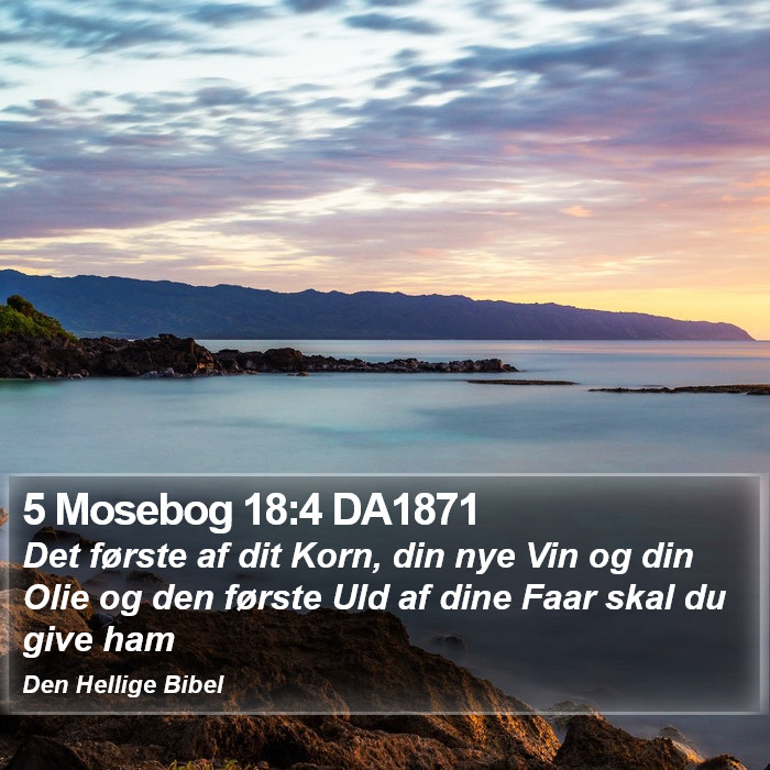 5 Mosebog 18:4 DA1871 Bible Study